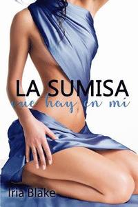 bokomslag La Sumisa que hay en Mi