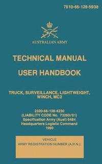 bokomslag Technical Manual User Handbook Truck, Surveillance, Lightweight, Winch, MC2: 7610-66-128-5938