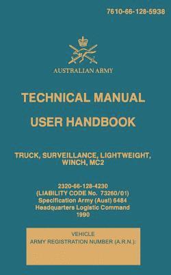 bokomslag Technical Manual User Handbook Truck, Surveillance, Lightweight, Winch, MC2: 7610-66-128-5938