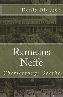 Rameaus Neffe: Ein Dialog. Übersetzung: Goethe 1