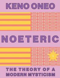 bokomslag NOETERIC 4 - Trans-Rationalität: Die Theorie einer modernen Mystik
