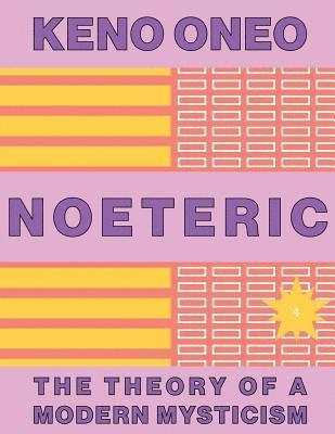 Keno Oneo - NOETERIC 4 - Trans-Rationalität: Die Theorie einer modernen Mystik, Häftad. Tillgänglighet: Lägg i varukorg
