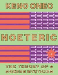 bokomslag NOETERIC 6 - Evokation versus Denken: Die Theorie einer modernen Mystik