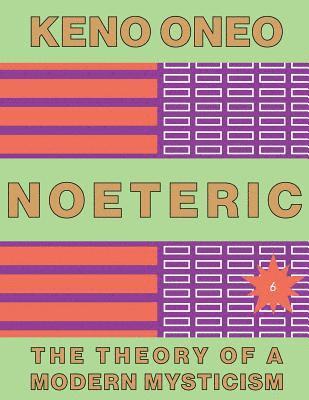 Keno Oneo - NOETERIC 6 - Evokation versus Denken: Die Theorie einer modernen Mystik, Häftad. Tillgänglighet: Lägg i varukorg
