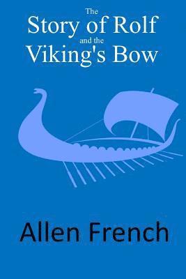 The Story of Rolf and the Viking's Bow 1