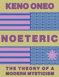 bokomslag NOETERIC 7 - Aufbruch zur Telepoiese: Die Theorie einer modernen Mystik