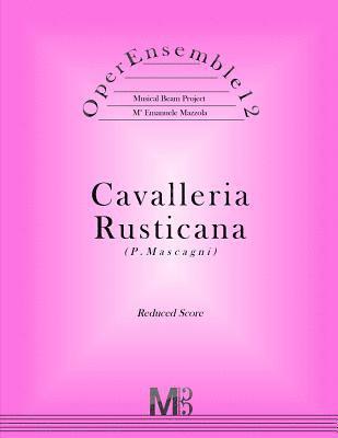 bokomslag OperEnsemble12, Cavalleria Rusticana (P.Mascagni): Reduced Score