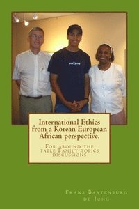 bokomslag International Ethics from a Korean European African perspective.