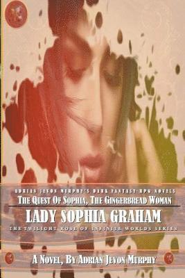 bokomslag The Quest of Sophia, The Gingerbread Woman: The Dynasty Realms VII: Lady Sophia Graham