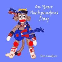 bokomslag Sock Monkeys and You on Your Sockpendous Day