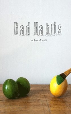 Bad Habits 1