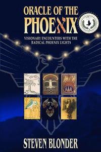 bokomslag Oracle of the Phoenix: Visionary Encounters with the Radical Phoenix Lights