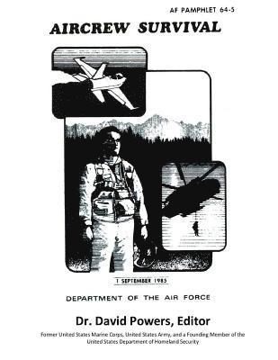 Survival Guide for Downed Air Personnel (U.S. Air Force Aircrew Survival) 1