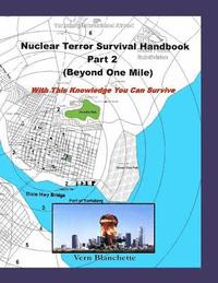 bokomslag Nuclear Terror Survival Handbook Part 2 (Beyond One Mile): With this knowledge you can survive