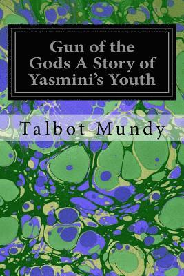 bokomslag Gun of the Gods A Story of Yasmini's Youth