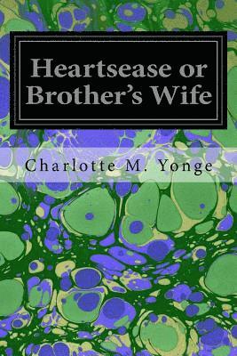 Heartsease or Brother's Wife 1