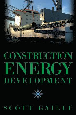 Scott Gaille - Construction Energy Development, Häftad