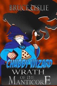 bokomslag Chubby Wizard: Wrath Of The Manticore