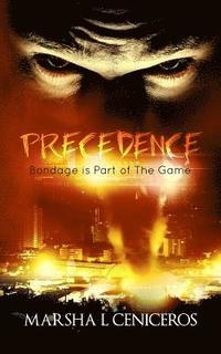 bokomslag Precedence: Bondage is Part of The Game