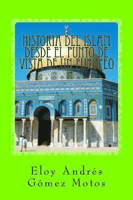 Historia del Islam desde el punto de vista de un europeo 1