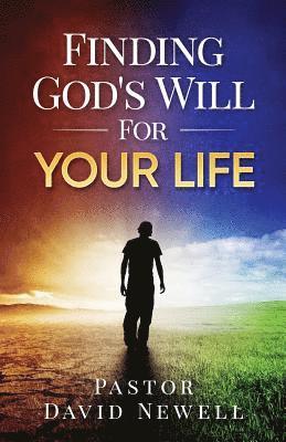 Finding God's Will For Your Life 1