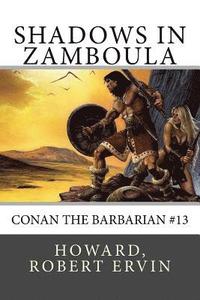 bokomslag Shadows in Zamboula: Conan the Barbarian #13