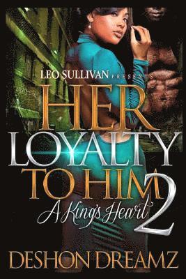 Her Loyalty To Him 2: A King's Heart 1