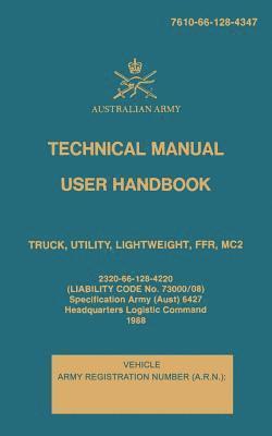 Technical Manual User Handbook Truck, Utility, Lightweight, FFR, MC2: 7610-66-128-4347 1