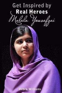 bokomslag Malala Yousafzai: Get Inspired by Real Heroes