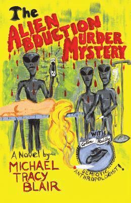 The Alien Abduction Murder Mystery 1