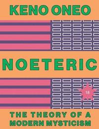 bokomslag NOETERIC 18 - Der Weg zur Konfluenz: Die Theorie einer modernen Mystik