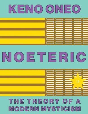 Keno Oneo - NOETERIC 19 - Hormone als Heiler des Geistes: Die Theorie einer modernen Mystik, Häftad. Tillgänglighet: Lägg i varukorg