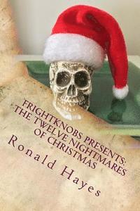 bokomslag Frightknobs Presents: The Twelve Nightmares of Christmas