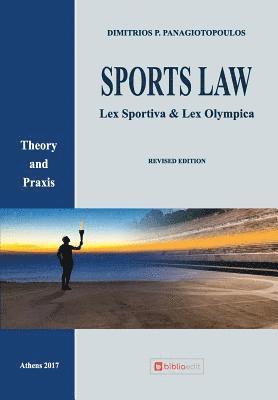 Dimitrios P. Panagiotopoulos - Sports Law: Lex Sportiva & Lex Olympica Theory and Praxis, Häftad
