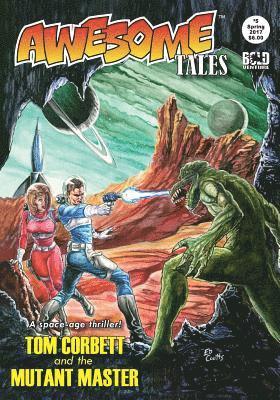 Awesome Tales #5: Tom Corbett and the Mutant Master 1