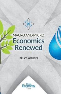 bokomslag Macro and Micro Economics Renewed