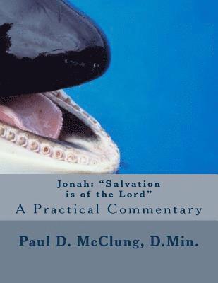 Jonah, Salvation is of the Lord: A Practical Commentary 5th Edition 1