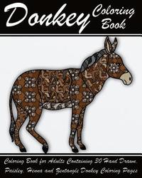 bokomslag Donkey Coloring Book: Coloring Book for Adults Containing 30 Hand Drawn, Paisley, Henna and Zentangle Donkey Coloring Pages