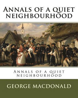 Annals of a quiet neighbourhood 1