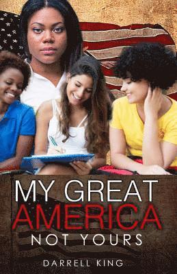 My Great America - Not Yours! 1