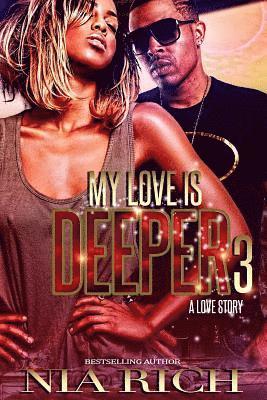 bokomslag My Love Is Deeper 3: A Love Story