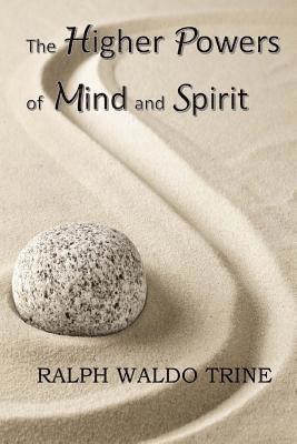 The Higher Powers of Mind and Spirit 1