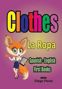 bokomslag Spanish - English First Books: Clothes