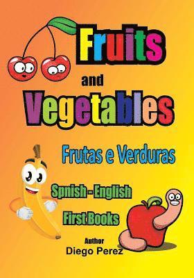 Diego Perez - Spanish - English First Books: Fruits and Vegetables, Häftad