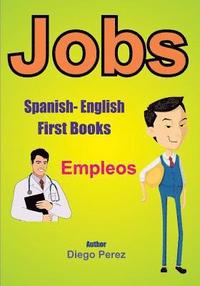 bokomslag Spanish - English First Books: Jobs