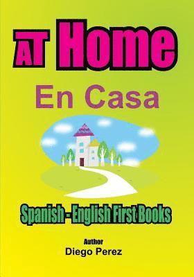 bokomslag Spanish - English First Books: AT Home