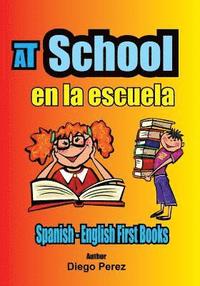 bokomslag Spanish - English First Books: At School