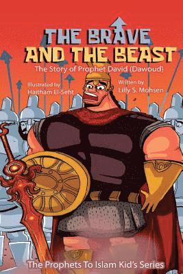 bokomslag The Brave And The Beast: The Story Of Prophet David (Dawoud)