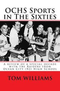 bokomslag OCHS Sports in The Sixties: A review of a decade of sports at Ocean City (NJ) High School