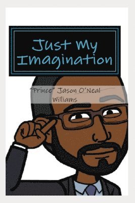 Jason O'Neal Williams - Just My Imagination, Häftad